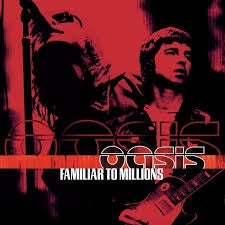 OASIS-FAMILIAR TO MILLIONS 2CD *NEW*