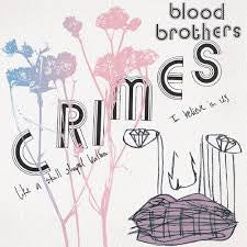 BLOOD BROTHERS-CRIMES WHITE VINYL LP *NEW*