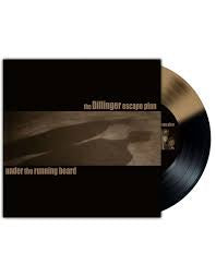 DILLINGER ESCAPE PLAN THE-UNDER THE RUNNING BOARD BLACK/ GOLD VINYL 7" *NEW *