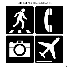 BARTOS KARL-COMMUNICATION LP *NEW*