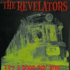 REVELATORS THE-LET A POOR BOY RIDE... LP *NEW*