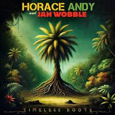 ANDY HORACE & JAH WOBBLE-TIMELESS ROOTS CD *NEW*