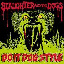 SLAUGHTER & THE DOGS-DO IT DOG STYLE LP *NEW*