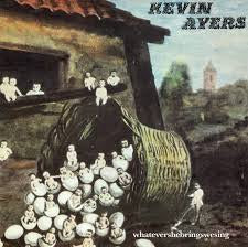 AYERS KEVIN-WHATEVERSHEBRINGSWESING LP *NEW*