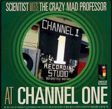 SCIENTIST MEETS THE CRAZY MAD PROFESSOR-AT CHANNEL ONE CD *NEW*