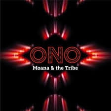 MOANA & THE TRIBE-ONO  LP *NEW*