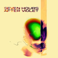 SEVEN HOURS AFTER VIOLET-SEVEN HOURS AFTER VIOLET VIOLET VINYL LP *NEW*