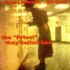 BURROUGHS WILLIAM S & KURT COBAIN-THE PRIEST THEY CALLED HIM 10" PICTURE DISC NM COVER VG+