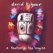 KILGOUR DAVID-A FEATHER IN THE ENGINE LP *NEW*