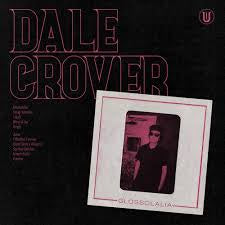 CROVER DALE-GLOSSOLALIA PINK VINYL LP *NEW*