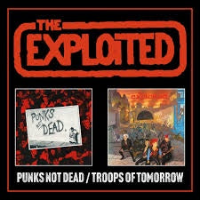 EXPLOITED THE-PUNKS NOT DEAD/ TROOPS OF TOMORROW 2CD *NEW*