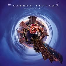 WEATHER SYSTEMS-OCEAN WITHOUT A SHORE CD *NEW*