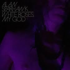 SPARHAWK ALAN-WHITE ROSES MY GOD LP *NEW*