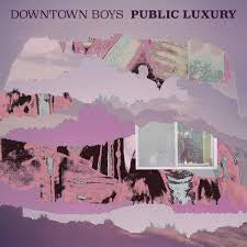 DOWNTOWN BOYS-PUBLIC LUXURY CD *NEW*