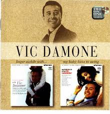 DAMONE VIC-LINGER AWHILE/ MY BABY LOVES TO SWING CD *NEW*