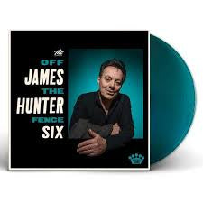 HUNTER JAMES SIX-OFF THE FENCE TEAL VINYL LP *NEW*