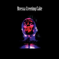 BRESSA CREETING CAKE-BRESSA CREETING CAKE 2LP EX COVER VG+