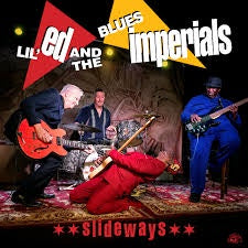 LIL' ED & THE BLUES IMPERIALS-SLIDEWAYS CD *NEW*