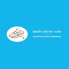 DEATH CAB FOR CUTIE-SOMETHING ABOUT AIRPLANES LP *NEW*