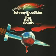 JOHNNY BLUE SKIES & THE DARK CLOUDS-MUTINY AFTER MIDNIGHT LP *NEW*