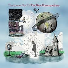 NEW PORNOGRAPHERS THE-THE FORMER SITE OF CD *NEW*