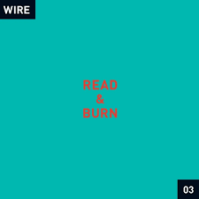 WIRE-READ & BURN 03 LP *NEW*