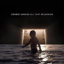 COWBOY JUNKIES-ALL THAT RECKONING LP VG COVER VG+