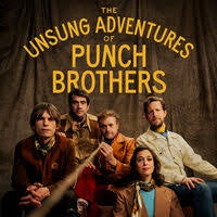 PUNCH BROTHERS-UNSUNG ADVENTURES OF CD *NEW*