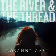 CASH ROSANNE-THE RIVER & THE THREAD LP VG+ COVER VG+