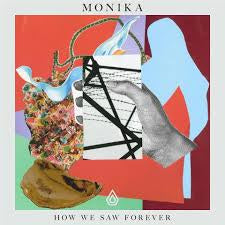 MONIKA-HOW WE SAW FOREVER LP *NEW*