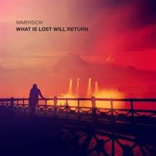 IMMERSION-WHAT IS LOST WILL RETURN CD *NEW*