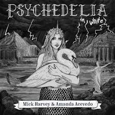 HARVEY MICK & AMANDA ACEVEDO-PSYCHEDELIA IN WHITE WHITE VINYL LP *NEW*