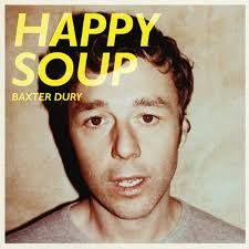 DURY BAXTER-HAPPY SOUP LP *NEW*