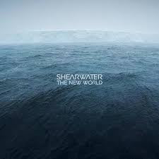 SHEARWATER-THE NEW WORLD CD *NEW*