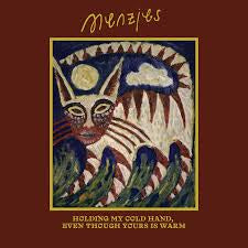 MENZIES-HOLDING MY COLD HAND, EVEN THOUGH YOURS IS WARM LP *NEW*