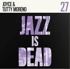 MORENO JOYCE & TUTTY-JAZZ IS DEAD 27 CD *NEW*