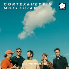 CORTEX & HEDVIG MOLLESTAD-DID WE REALLY? CD *NEW*