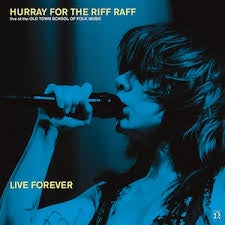 HURRAY FOR THE RIFF RAFF-LIVE FOREVER CD *NEW*