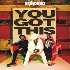 SKINDRED-YOU GOT THIS LP *NEW*