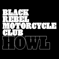 BLACK REBEL MOTORCYCLE CLUB-HOWL 2LP *NEW*