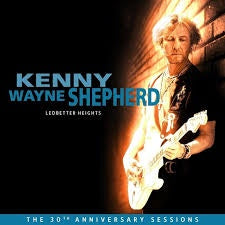SHEPHERD KENNY WAYNE-LEDBETTER HEIGHTS 30TH ANNIVERSARY SESSIONS CD *NEW*