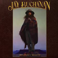 BUCHANAN JAY-WEAPONS OF BEAUTY LP *NEW*