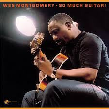 MONTGOMERY WES-SO MUCH GUITAR! LP NM COVER VG+
