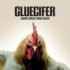 GLUECIFER-SAME DRUG NEW HIGH CD *NEW*