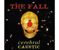 FALL THE-CEREBRAL CAUSTIC LP *NEW*