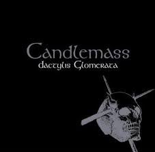CANDLEMASS-DACTYLIS GLOMERATA CD *NEW*