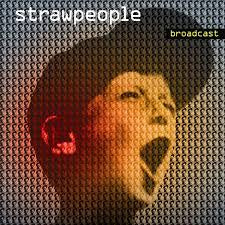 STRAWPEOPLE-BROADCAST LP *NEW*