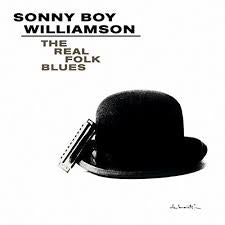 WILLIAMSON SONNY BOY-THE REAL FOLK BLUES LP NM COVER EX