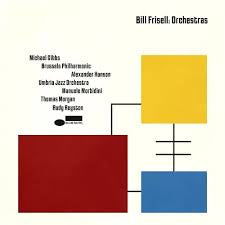 FRISELL BILL-ORCHESTRAS 2LP *NEW*