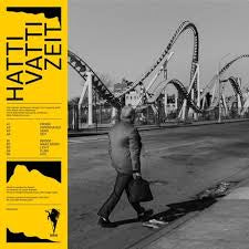 HATTI VATTI-ZEIT LP *NEW*